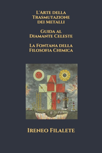 L'Arte della Trasmutazione dei Metalli - Guida al Diamante Celeste - La Fontana della Filosofia Chimica