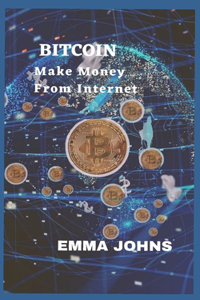 Bitcoin: Make Money From Internet