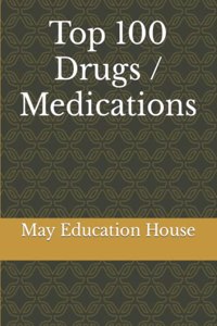 Top 100 Drugs / Medications
