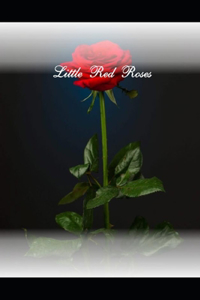 Little Red Roses