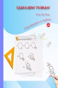Learn How To Draw Step By Step Using Alphabets & Numbers For kids