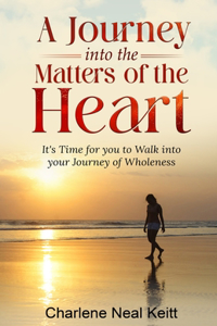 Journey Into The Matters of the Heart