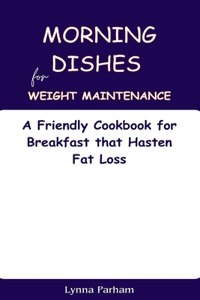 Morning Dishes for Weight Maintenance