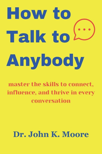 How to talk to Anybody