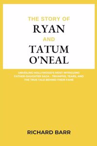 The Story of Ryan and Tatum O'Neal