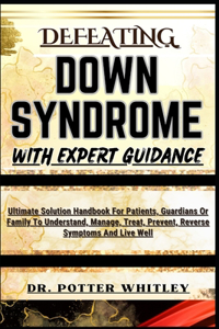 Defeating Down Syndrome with Expert Guidance