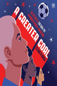 A Greater Goal