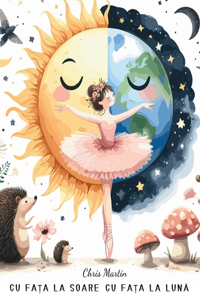 Cu fața la Soare, Cu fața la Lună