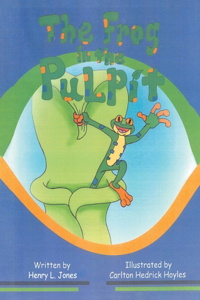 Frog In The Pulpit