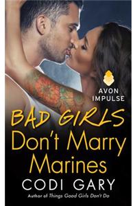 Bad Girls Don't Marry Marines