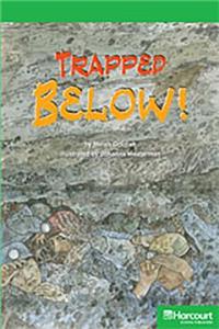 Storytown: Above Level Reader Teacher's Guide Grade 6 Trapped Below!