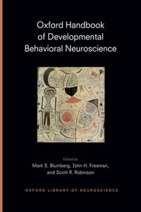 Oxford Handbook of Developmental Behavioral Neuroscience