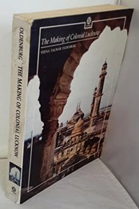 Making of Colonial Lucknow 1856-1877