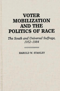 Voter Mobilization and the Politics of Race