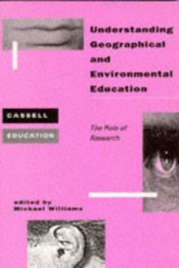 Understanding Geographical and Environmental Education: The Role of Research (Cassell Education) Paperback â€“ 1 January 1996