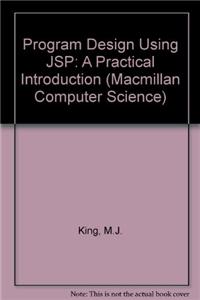 Program Design Using JSP: A Practical Introduction