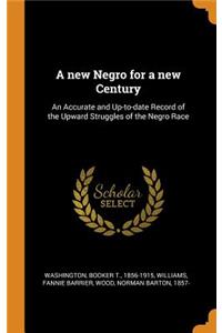 A new Negro for a new Century