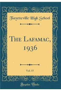 The Lafamac, 1936, Vol. 15 (Classic Reprint)