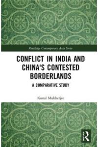 Conflict in India and China's Contested Borderlands: A Comparative Study