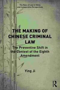 The Making of Chinese Criminal Law: The Preventive Shift in the Context of the Eighth Amendment