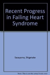 Recent Progress in Failing Heart Syndrome