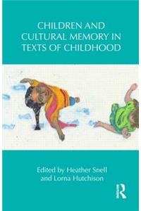 Children and Cultural Memory in Texts of Childhood