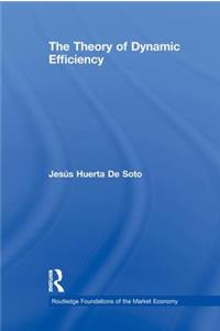 Theory of Dynamic Efficiency