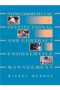 Noncommercial, Institutional, and Contract Foodservice Management
