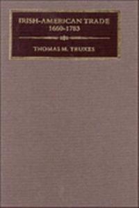 Irish-American Trade, 1660-1783