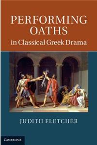 Performing Oaths in Classical Greek Drama