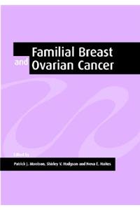 Familial Breast and Ovarian Cancer