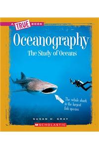 Oceanography (a True Book: Earth Science)