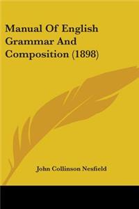 Manual Of English Grammar And Composition (1898)