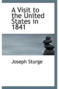 A Visit to the United States in 1841