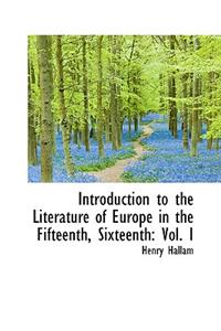 Introduction to the Literature of Europe in the Fifteenth, Sixteenth