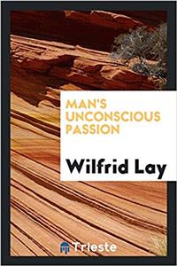 Man's unconscious passion