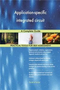 Application-specific integrated circuit A Complete Guide