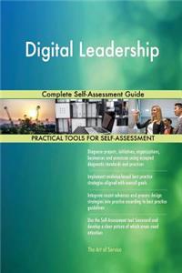 Digital Leadership Complete Self-Assessment Guide