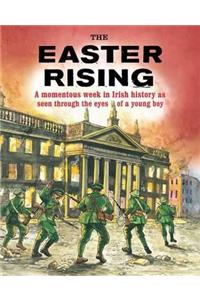 The Easter Rising 1916