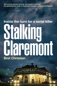 Stalking Claremont: Inside the Hunt for a Serial Killer