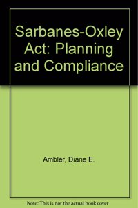 Sarbanes-Oxley Act: Planning and Compliance