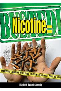 Nicotine Equals Busted!