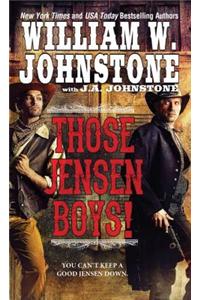 Those Jensen Boys!