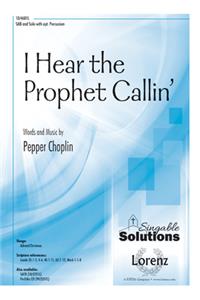 I Hear The Prophet Callin'
