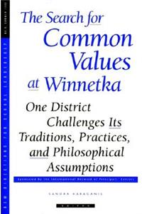 The Search for Common Values at Winnetka: One District Challenges Its Traditions, Practices: New Directions for School Leadership, Number 8