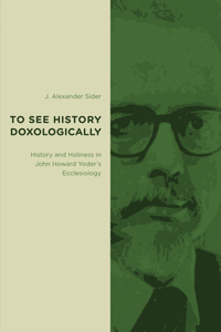To See History Doxologically