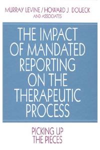 Impact of Mandated Reporting on the Therapeutic Process