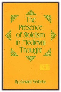 The Presence of Stoicism in Medieval Thought