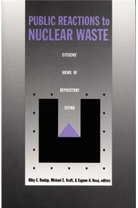 Public Reactions to Nuclear Waste