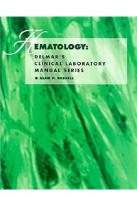 Delmar's Clinical Laboratory Manual Series: Hematology